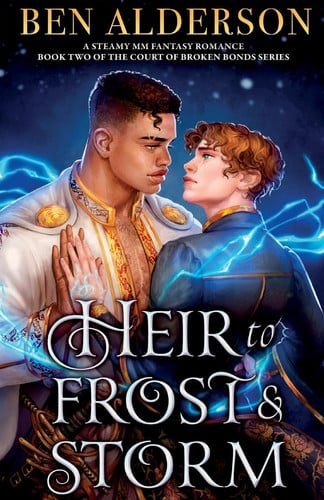 Heir to Frost and Storm A Steamy MM Fantasy Romance by Ben Alderson