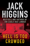 Hell Is Too Crowded by Jack Higgins