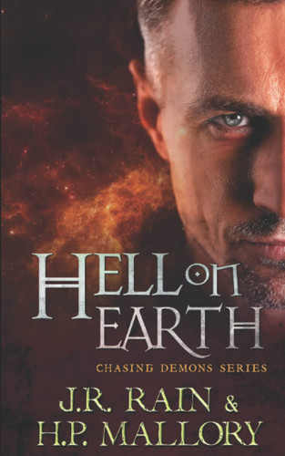 HELL ON EARTH A Good Versus Evil Paranormal Thriller by H. P. MALLORY