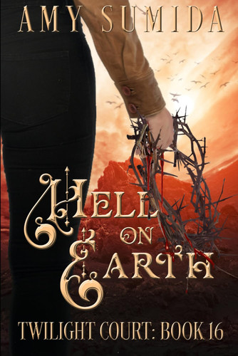 Hell On Earth: A Why Choose Fantasy Romance (The Twilight Court) by Sumida, Amy