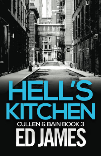 Hell's Kitchen (Cullen and Bain Scottish Crime Thrillers) by James, Ed