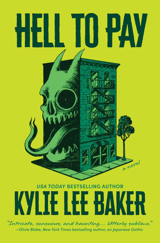 Hell to Pay: A darkly funny horror novel of a found family and the demon haunting their apartment by Baker, Kylie Lee