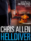 Helldiver: The Alex Morgan Interpol Spy Thriller Series (Intrepid 4) by Chris Allen