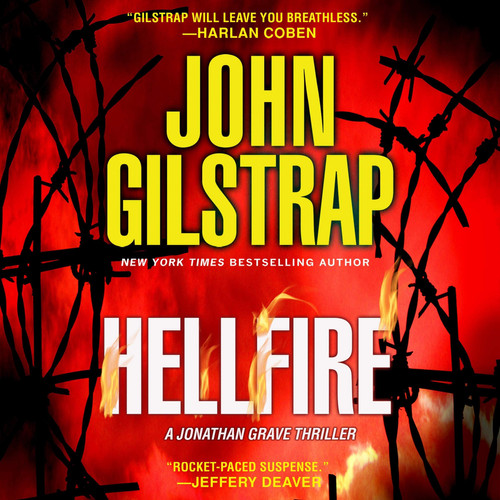 Hellfire: A Jonathan Grave Thriller (The Jonathan Grave Thriller Series) by John Gilstrap