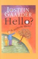 Hello? Is Anybody There? by Jostein Gaarder