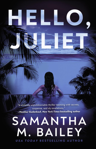 Hello, Juliet by Samantha M. Bailey