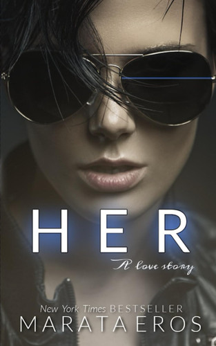 Her - A Love Story by MARATA. EROS