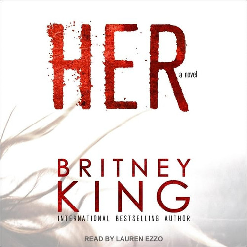 HER: A Novel by Britney King