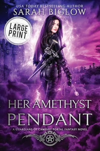 Her Amethyst Pendant A Large Print Contemporary Portal Fantasy Novel by Sarah Biglow