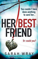 Her Best Friend by Sarah Wray