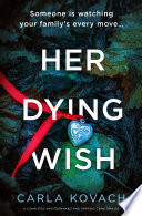 Her Dying Wish by Carla Kovach