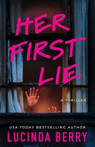 Her First Lie: A Thriller by Berry, Lucinda