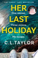 Her Last Holiday by C.L. Taylor