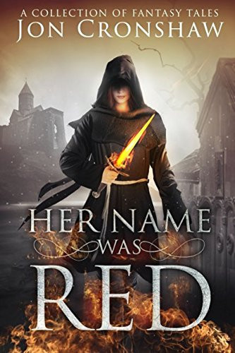 Her Name Was Red And Other Fantasy Tales by Jon Cronshaw