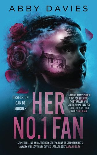 Her No.1 Fan: A spine-tingling psychological suspense thriller that will leave you gasping! by Davies, Abby