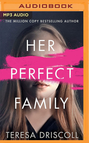 Her Perfect Family by Driscoll, Teresa