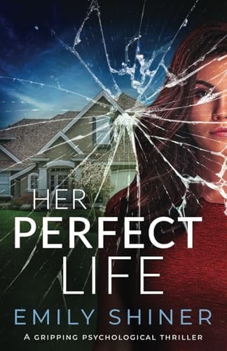 Her Perfect Life by Emily Shiner