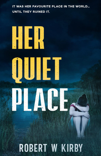 Her Quiet Place by Kirby, Robert W.
