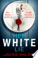 Her White Lie by Jackie Walsh