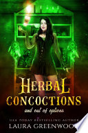 Herbal Concoctions And Out Of Options by Laura Greenwood