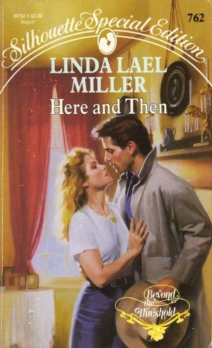 Here and Then by Linda Lael Miller