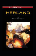 Herland Illustrated Fiction, Fantasy, Science Fiction by Charlotte Perkins Gilman