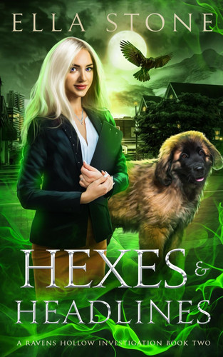 Hexes and Headlines - A Thrilling Urban Fantasy Novel by Ella Stone
