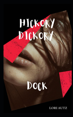 Hickory Dickory Dock by Autz, Lori