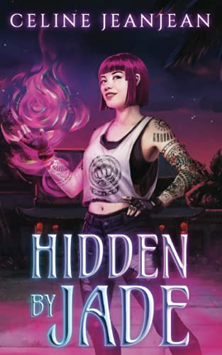 Hidden by Jade: An Asian Urban Fantasy Series (Razor's Edge Chronicles) by Jeanjean, Celine