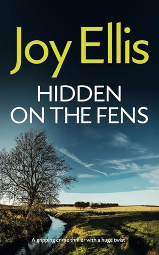 HIDDEN ON THE FENS a gripping crime thriller with a huge twist (Detective Nikki Galena Mysteries) by ELLIS, JOY