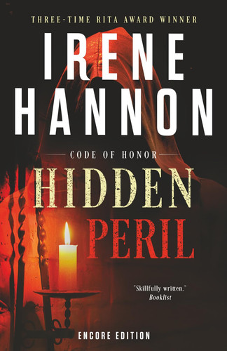 Hidden Peril: A Christian Suspense Thriller and Clean Christian Fiction Mystery (Code of Honor) by Hannon, Irene