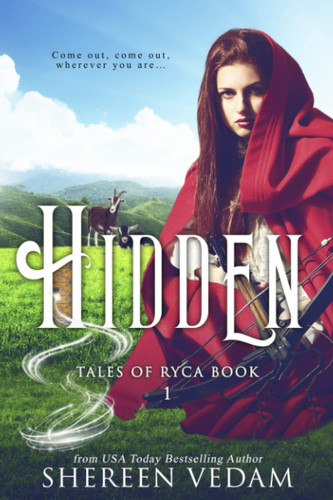Hidden: Tales of Ryca, Book 1 (Tales of Ryca Epic Fantasy Romance) by Vedam, Shereen
