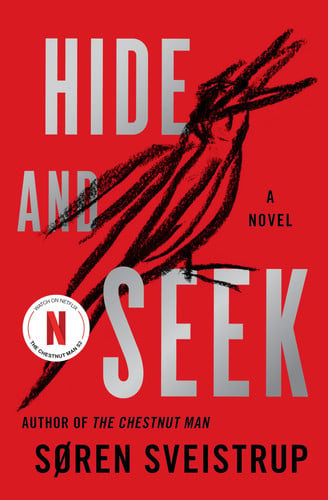 Hide and Seek: A Novel by Sveistrup, Soren
