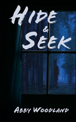 Hide and Seek by Abby Woodland