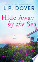 Hide Away by the Sea by L.P. Dover