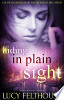 Hiding in Plain Sight by Lucy Felthouse
