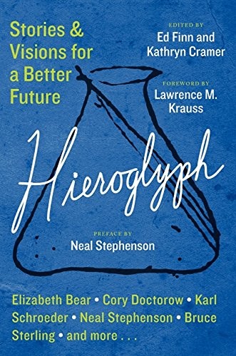 Hieroglyph: Stories and Visions for a Better Future by Ed Finn