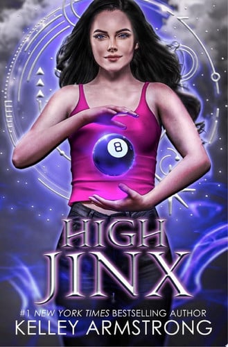High Jinx A contemporary urban fantasy romantic mystery by Kelley Armstrong