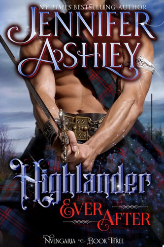 Highlander Ever After: A Highlander Historical Fantasy Romance by Jennifer Ashley