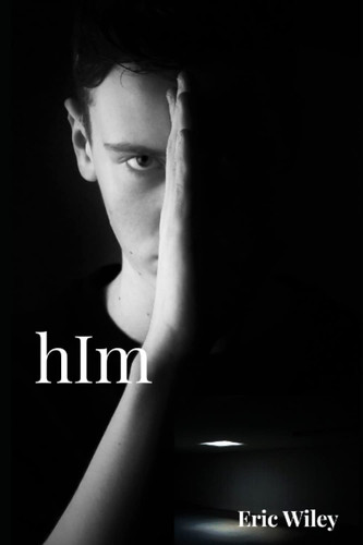 HIM by Wiley, Eric