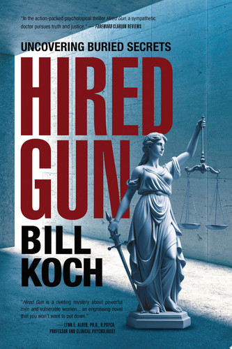 Hired Gun Uncovering Buried Secrets by Bill Koch