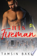 His Fireman by Tamsin Baker