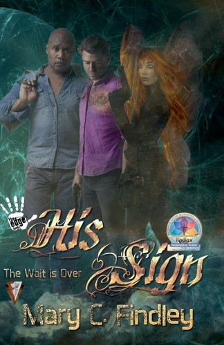 His Sign The Wait Is Over: A Serial Paranormal Urban Fantasy by MARY C. FINDLEY