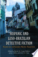 Hispanic and Luso-Brazilian Detective Fiction by Renée W. Craig-Odders