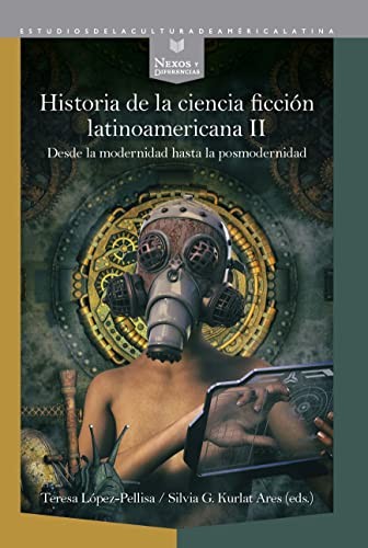Historia de la Ciencia Ficción Latinoamericana by Teresa López-Pellisa