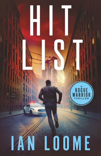 Hit List (Rogue Warrior Thrillers) by Loome, Ian