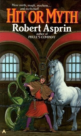Hit Or Myth by Robert Asprin