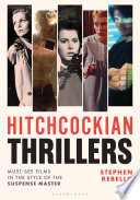 Hitchcockian Thrillers by Stephen Rebello
