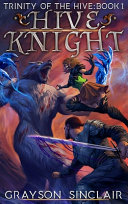 Hive Knight by Grayson Sinclair