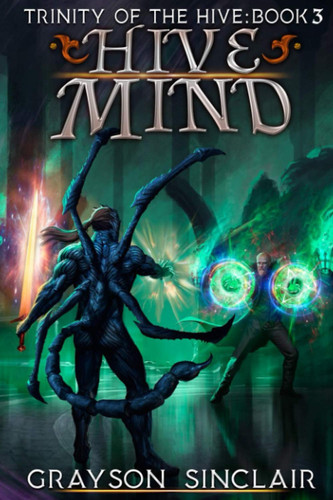 Hive Mind A Dark Fantasy LitRPG by Grayson Sinclair